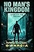 NO MAN'S KINGDOM - BOOK 1 O...