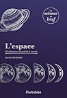 L'espace: 10 élém...