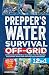 WATER SURVIVAL OFF-GRID: Li...