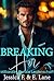 Breaking Her: Milliardärs Dunkle Leidenschaft (Accidental Love) (German Edition)
