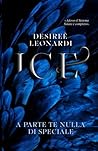 ICE: A parte te nulla di speciale (Italian Edition) ICE: A parte te nulla di speciale (Italian Edition)
