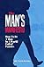THE MAN'S MANIFESTO: How to...
