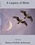 A Legacy of Birds by Sharon Perkins Ackerman