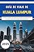 Guía De Viaje De Kuala Lump...