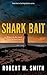 Shark Bait: What's in the water at Port Fairy?