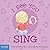 I See You Sing (I See You B...