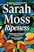 Ripeness by Sarah Moss