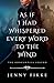 As If I Had Whispered Every...