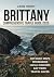 BRITTANY COMPREHENSIVE TRAVEL GUIDE 2025 by Leon Henry