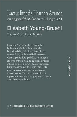 L'actualitat de Hannah Arendt: Els orígens del totalitarisme i el segle XXI