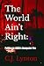 The World Ain't Right:: Politics in 2025's Dumpster Fire
