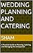 WEDDING PLANNING AND CATERING