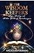 The Wisdom Keepers by Kristy Lee Rackham