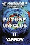 Future Unfolds (Time Forward Trilogy, #2)