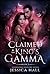Claimed by the King’s Gamma...