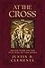 At The Cross: Reflections on the Stations of the Cross