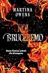 Noi bruceremo (Italian Edition)
