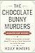 The Chocolate Bunny Murders by Holly Winters The Chocolate Bunny Murders by Holly Winters