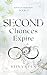 SECOND Chances Expire: A Da...