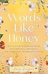 Words Like Honey:...