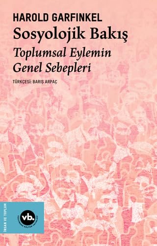 Sosyolojik Bakış Toplumsal Eylemin Genel Sebepleri (Paperback)