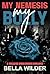 My Nemesis, My Bully by Bella Wilder