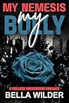 My Nemesis, My Bully