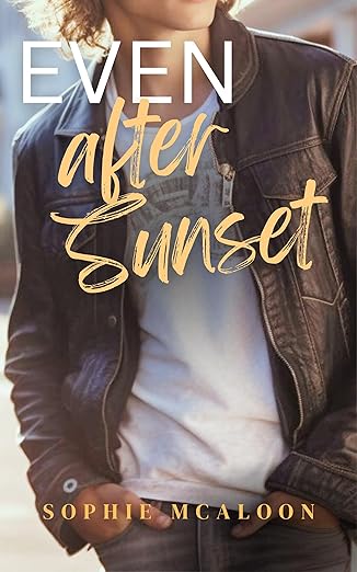 Even After Sunset (Sandy Haven Series)