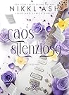Caos Silenzioso (Love & Lyrics Vol. 2) by Nikki Ash