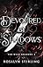 Devoured by Shadows (The Wi...