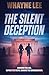 The Silent Deception: Uncov...