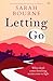 Letting Go by Sarah Bourne Letting Go by Sarah Bourne
