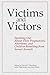 Victims and Victors by David C. Reardon