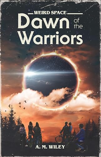 Weird Space 2: Dawn of the Warriors (The Weird Space Trilogy)