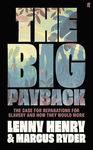 The Big Payback: The Case for Reparations for Slavery and How They Would Work (Kindle Edition)