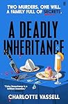 A Deadly Inheritance by Charlotte Vassell