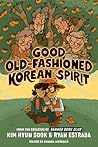 Good Old-Fashioned Korean Spirit by Kim Hyun Sook
