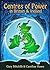 Centres of Power in Britain and Ireland by Gary Biltcliffe