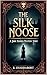 The Silk Noose by Bireswar Chakraborty