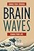Brain Waves: Change Your Th...
