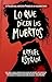 Lo que dicen los muertos (Novela Negra) (Spanish Edition)