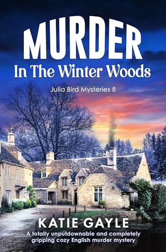 Murder in the Winter Woods (Julia Bird Mysteries #8)