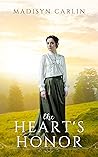 The Heart's Honor by Madisyn Carlin