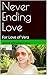 Never Ending Love: For Love...