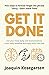 Get It Done by Joaquin Kosegarten Get It Done by Joaquin Kosegarten