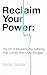 Reclaim Your Power: The Art...