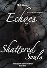 Echoes of Shattered Souls (The Kingdom of Zolandra #3) Echoes of Shattered Souls (The Kingdom of Zolandra #3)
