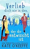Verlieb dich nie ...