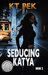 Seducing Katya
