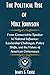 The Political Rise of Mike Johnson by James S. Chase